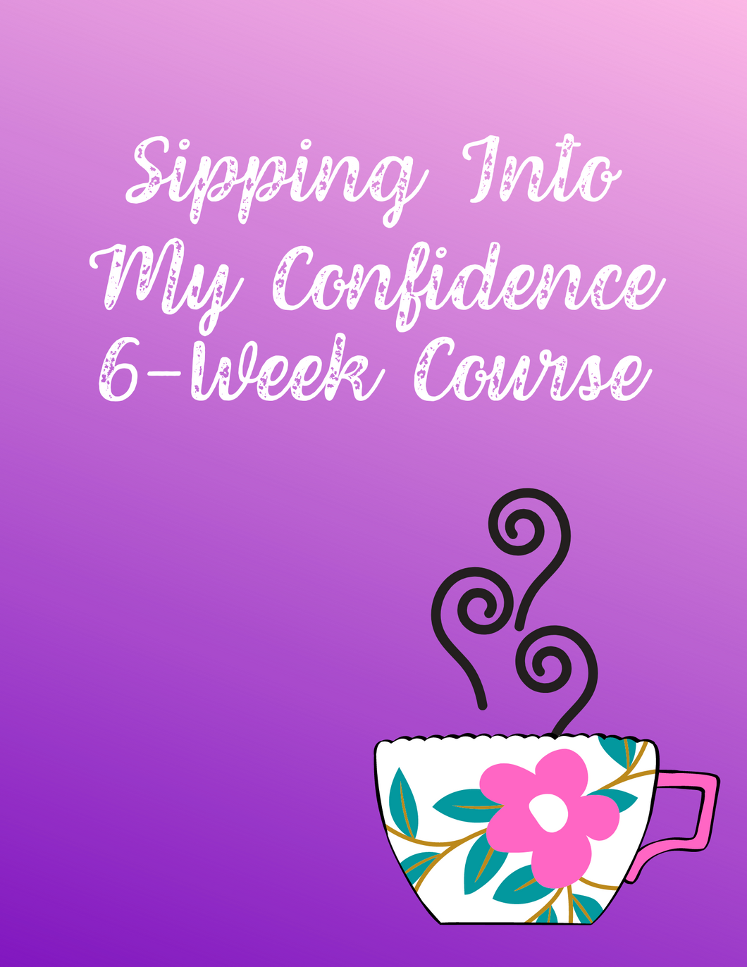 Sipping Into My Confidence Ebook